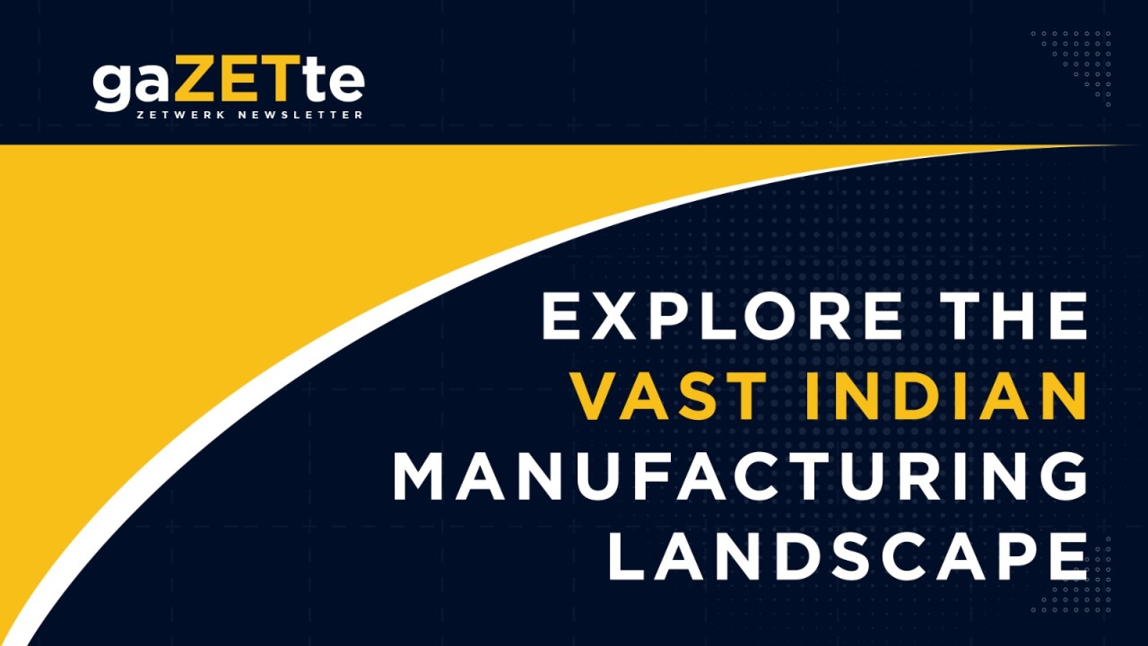 Explore The Vast Indian Manufacturing Landscape